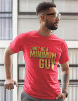 Don't Be A Minimum Guy