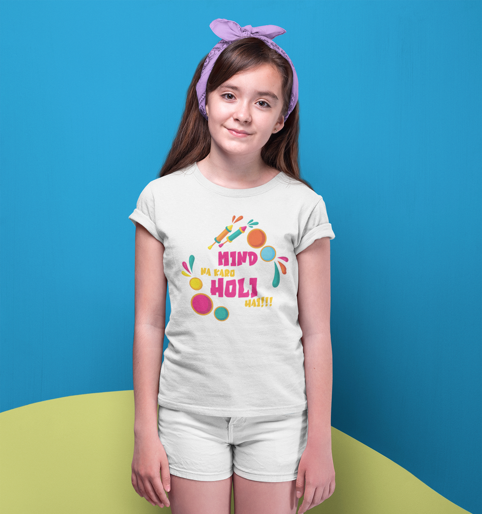 Mind na Karo Holi hai Girl T-Shirt